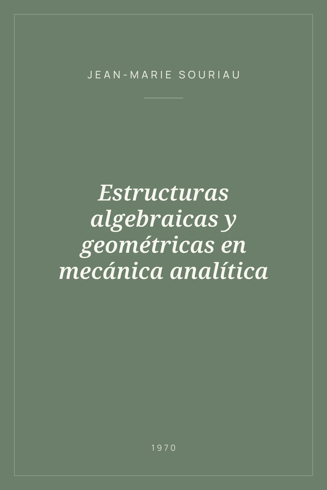 Portada de Estructuras algebraicas y geométricas en mecánica analítica
