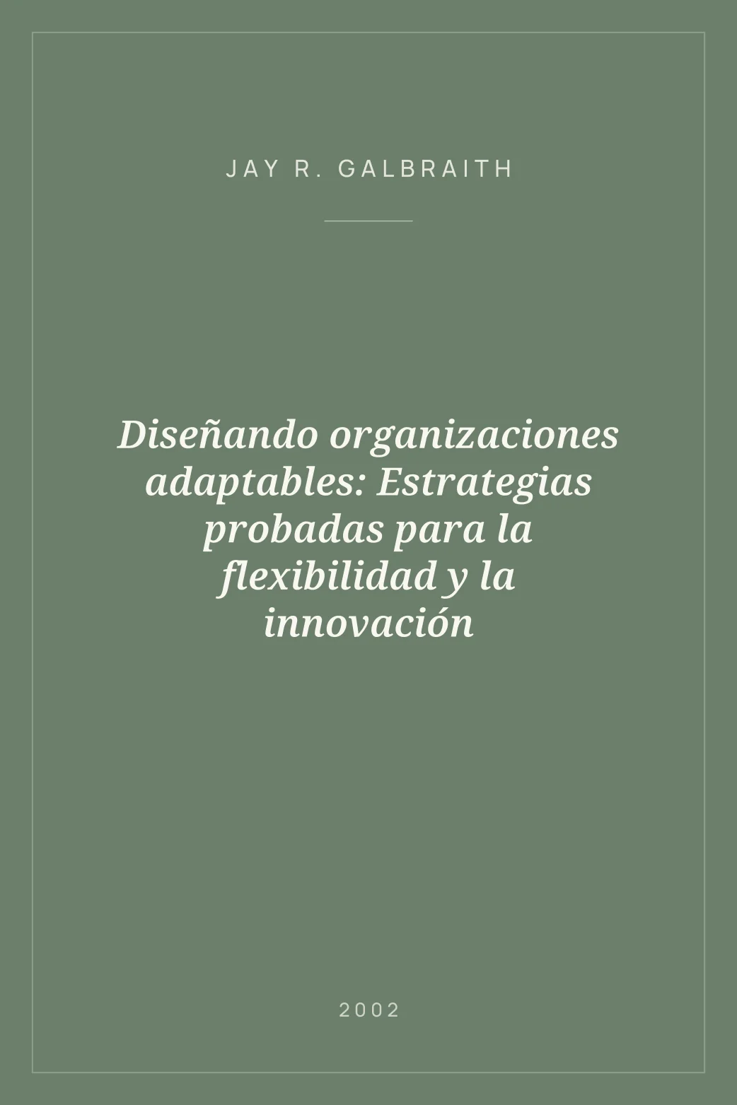 Portada de Diseñando organizaciones adaptables: Estrategias probadas para la flexibilidad y la innovación