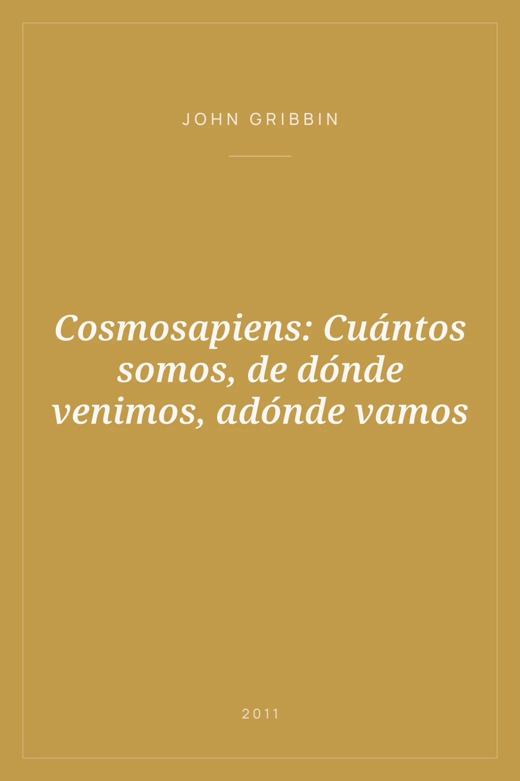 Portada de Cosmosapiens: Cuántos somos, de dónde venimos, adónde vamos