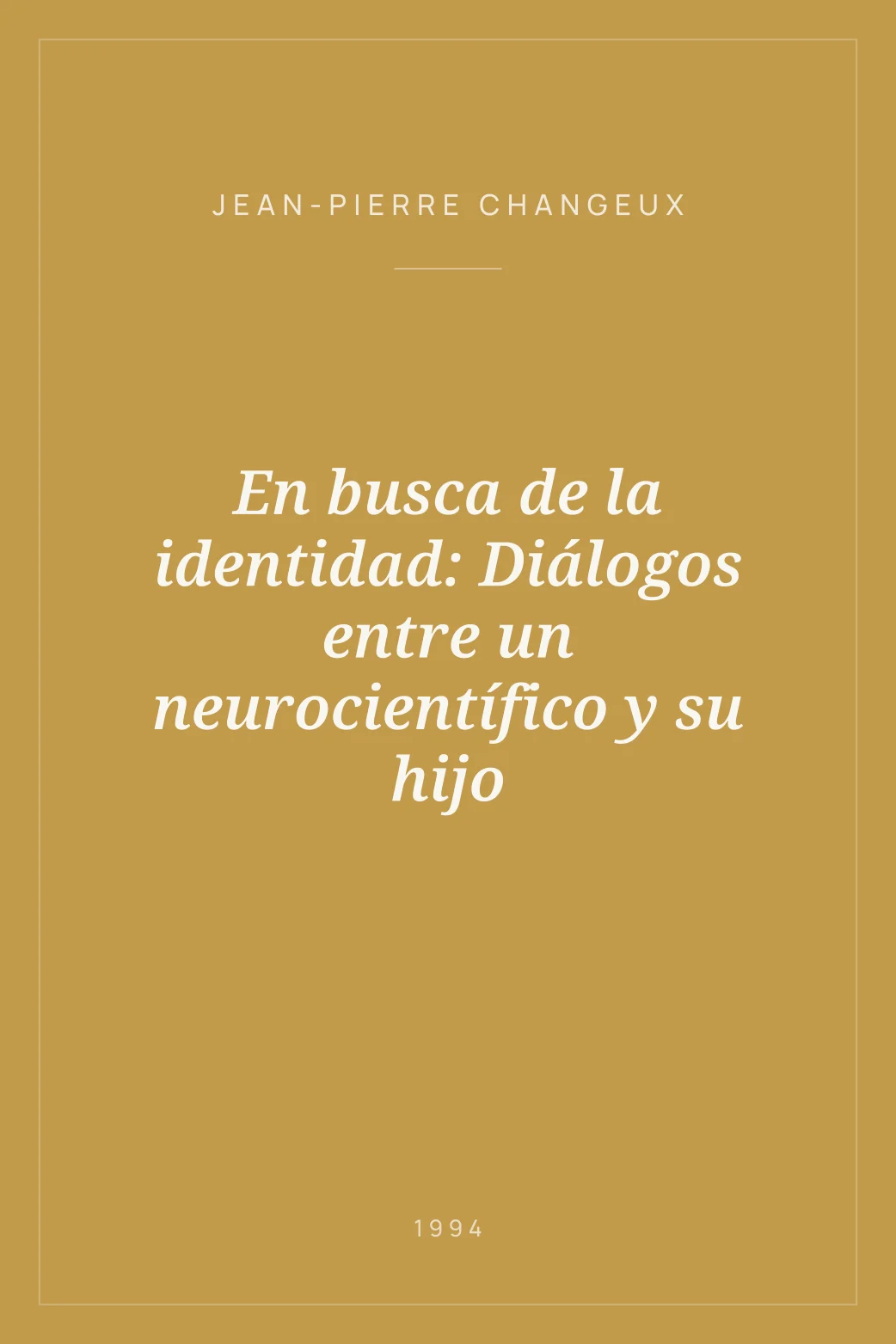 Portada de En busca de la identidad: Diálogos entre un neurocientífico y su hijo