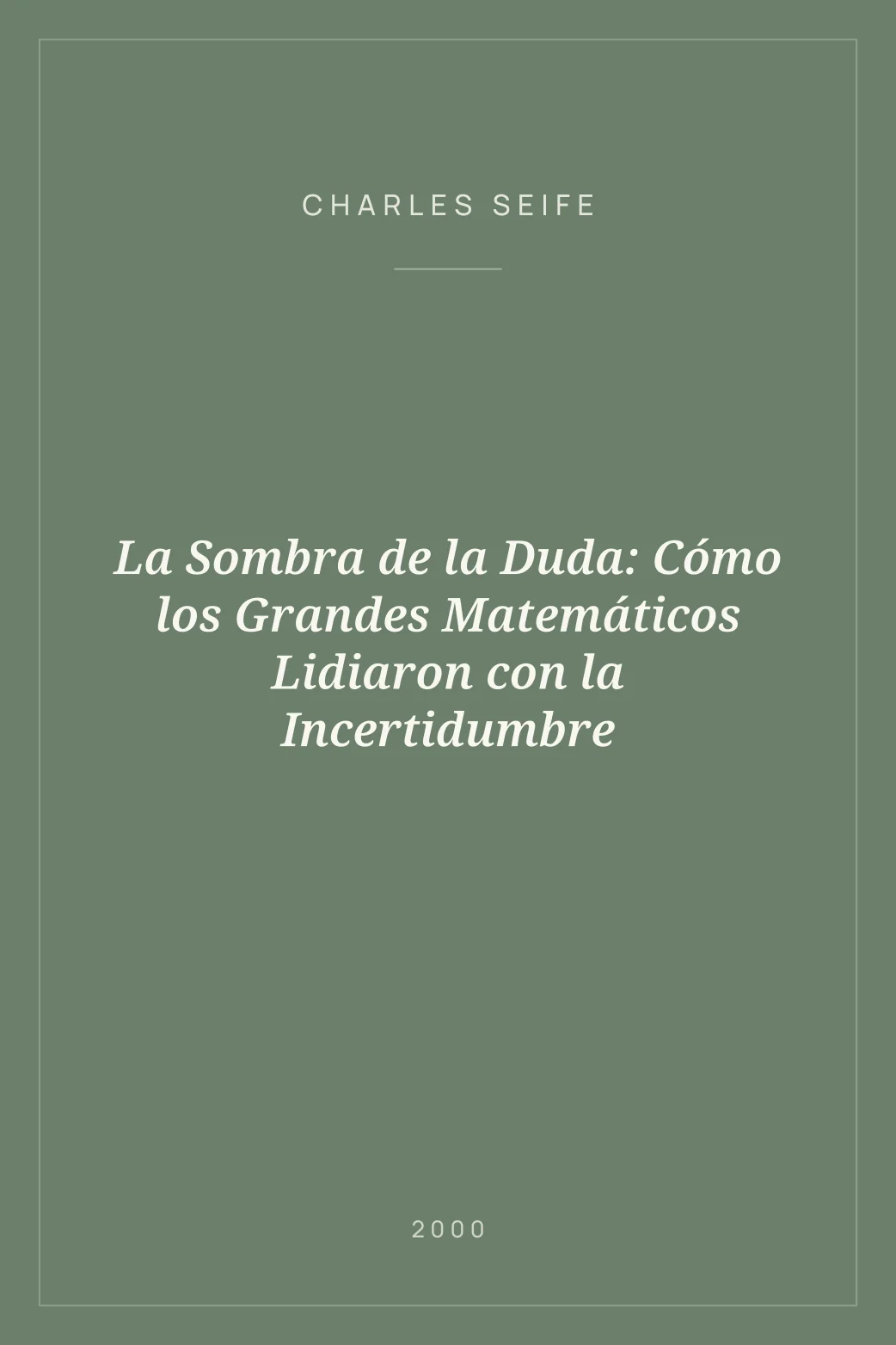 Portada de La Sombra de la Duda: Cómo los Grandes Matemáticos Lidiaron con la Incertidumbre