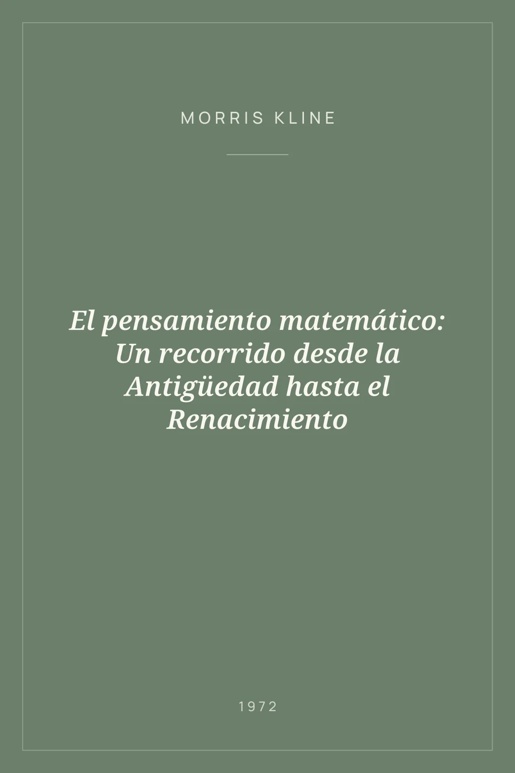 Portada de El pensamiento matemático: Un recorrido desde la Antigüedad hasta el Renacimiento