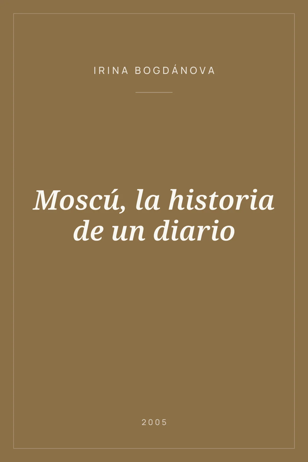 Portada de Moscú, la historia de un diario