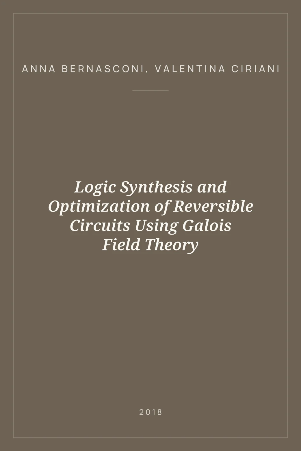Portada de Logic Synthesis and Optimization of Reversible Circuits Using Galois Field Theory