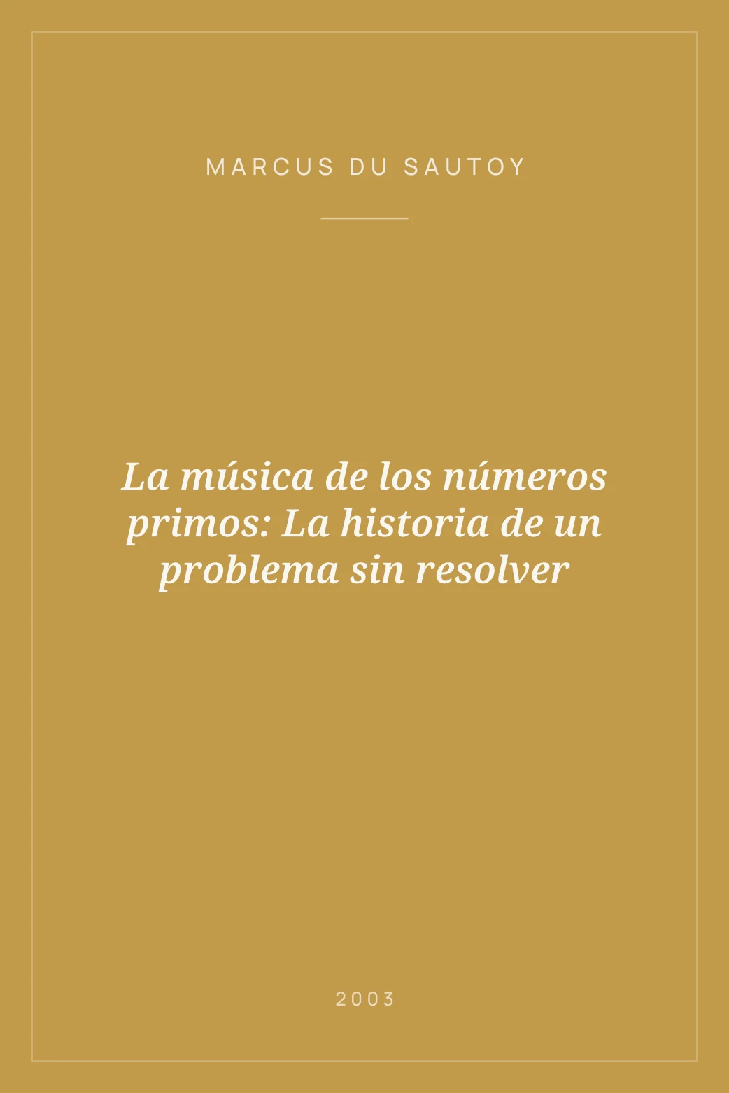 Portada de La música de los números primos: La historia de un problema sin resolver