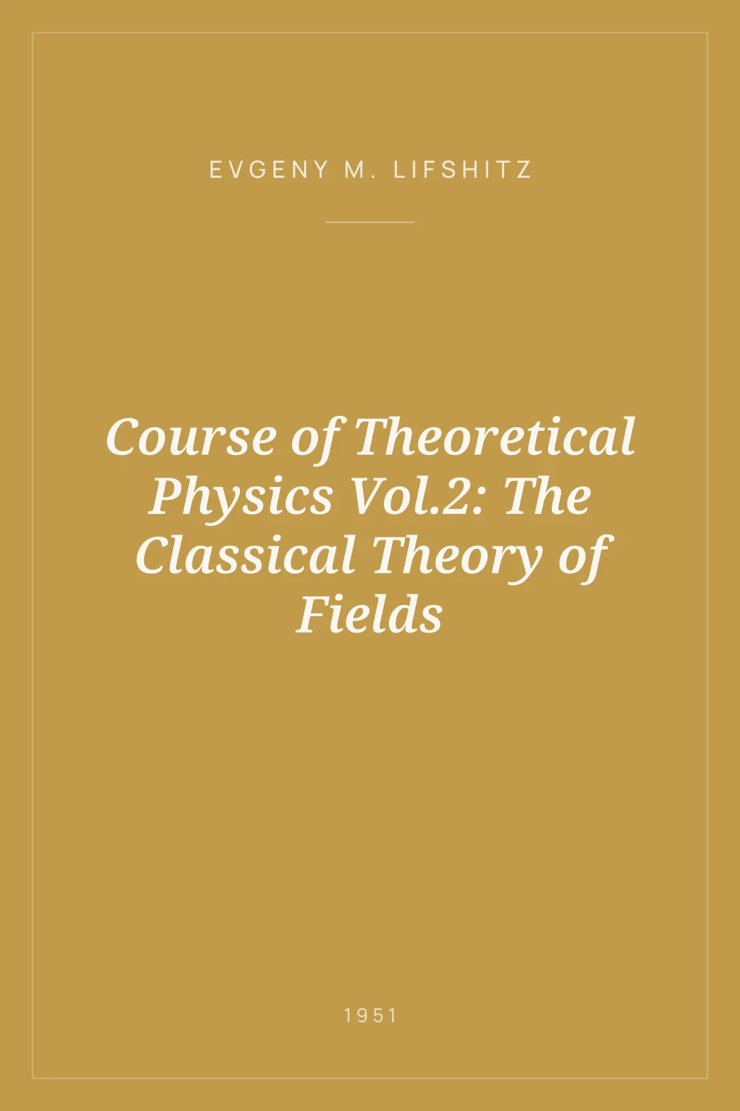 Portada de Course of Theoretical Physics Vol.2: The Classical Theory of Fields