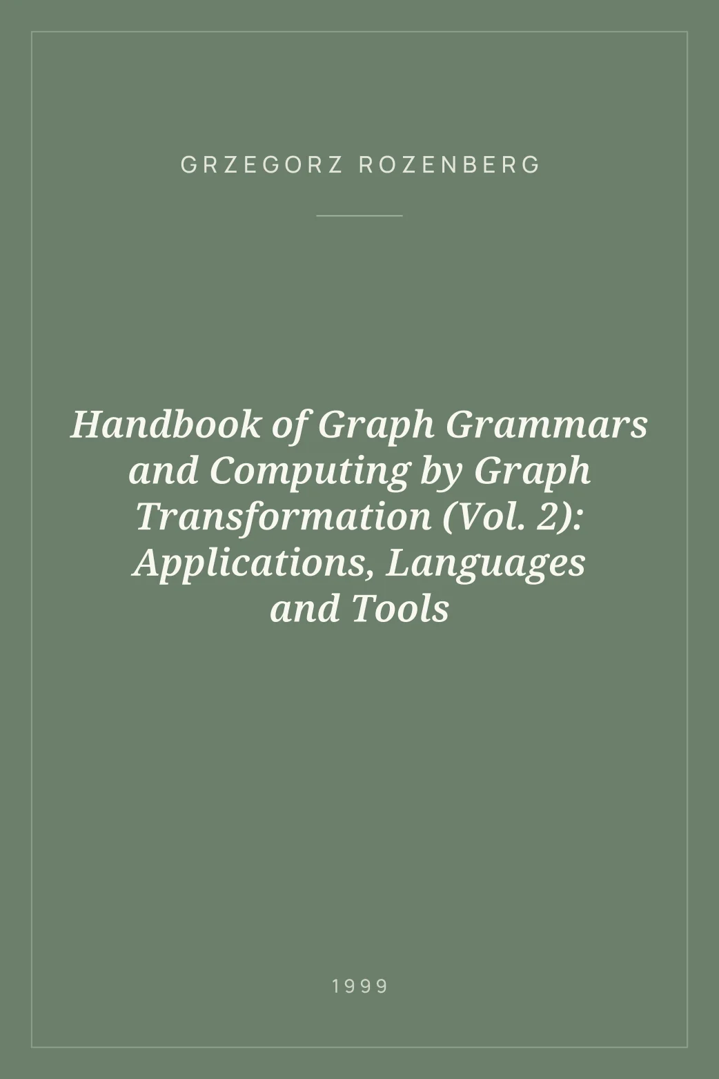 Portada de Handbook of Graph Grammars and Computing by Graph Transformation (Vol. 2): Applications, Languages and Tools