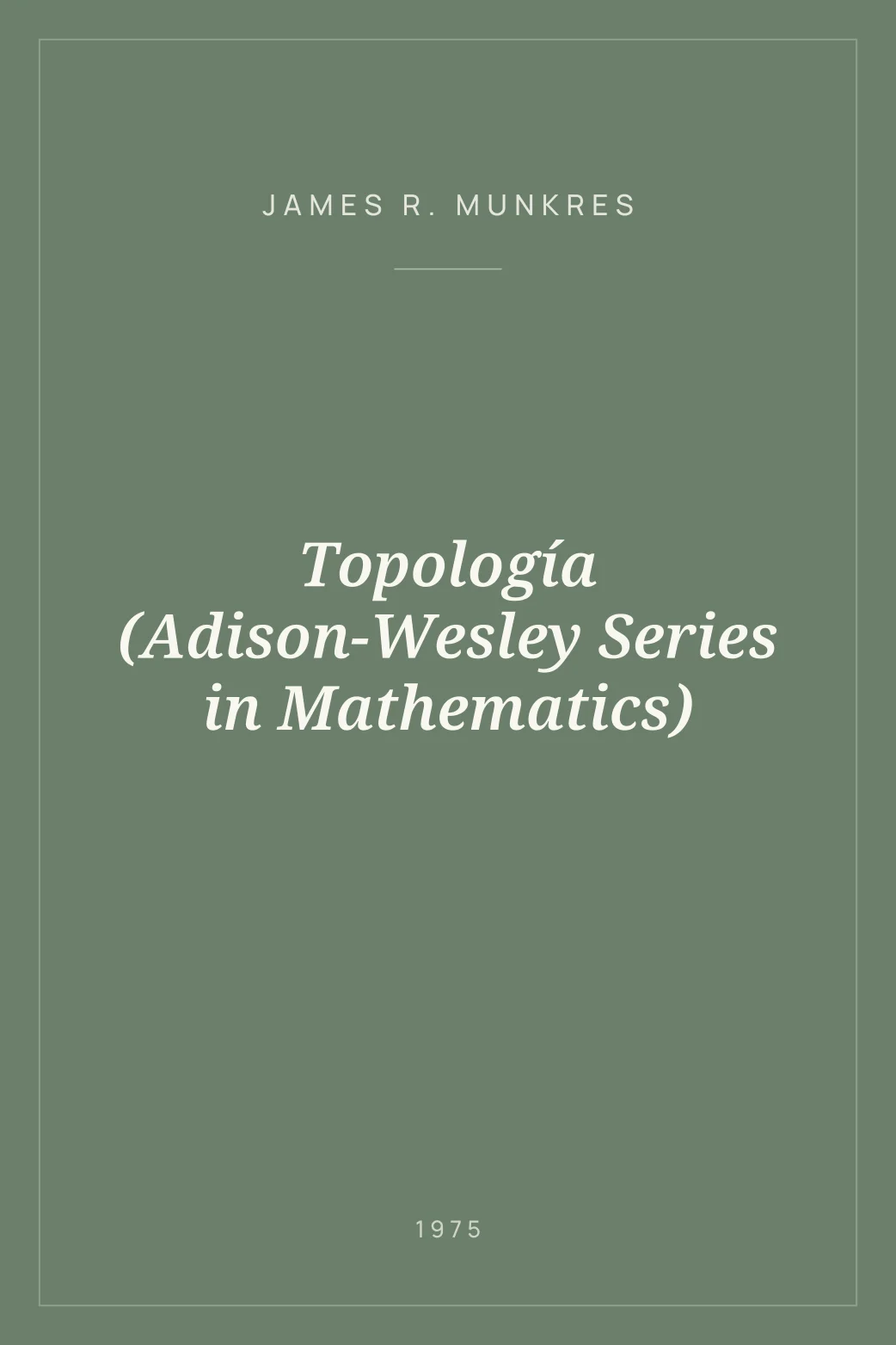 Portada de Topología (Adison-Wesley Series in Mathematics)
