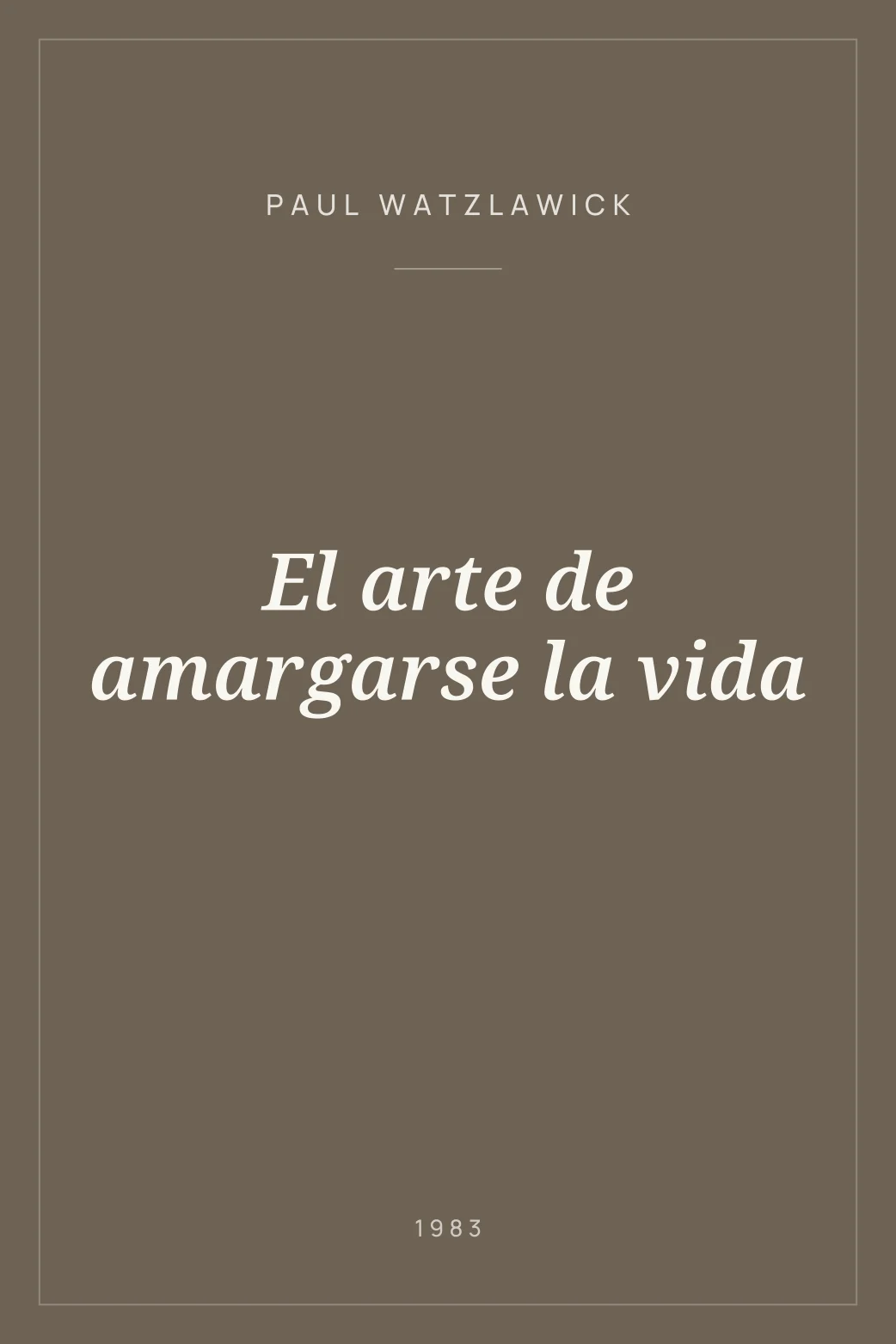 Portada de El arte de amargarse la vida