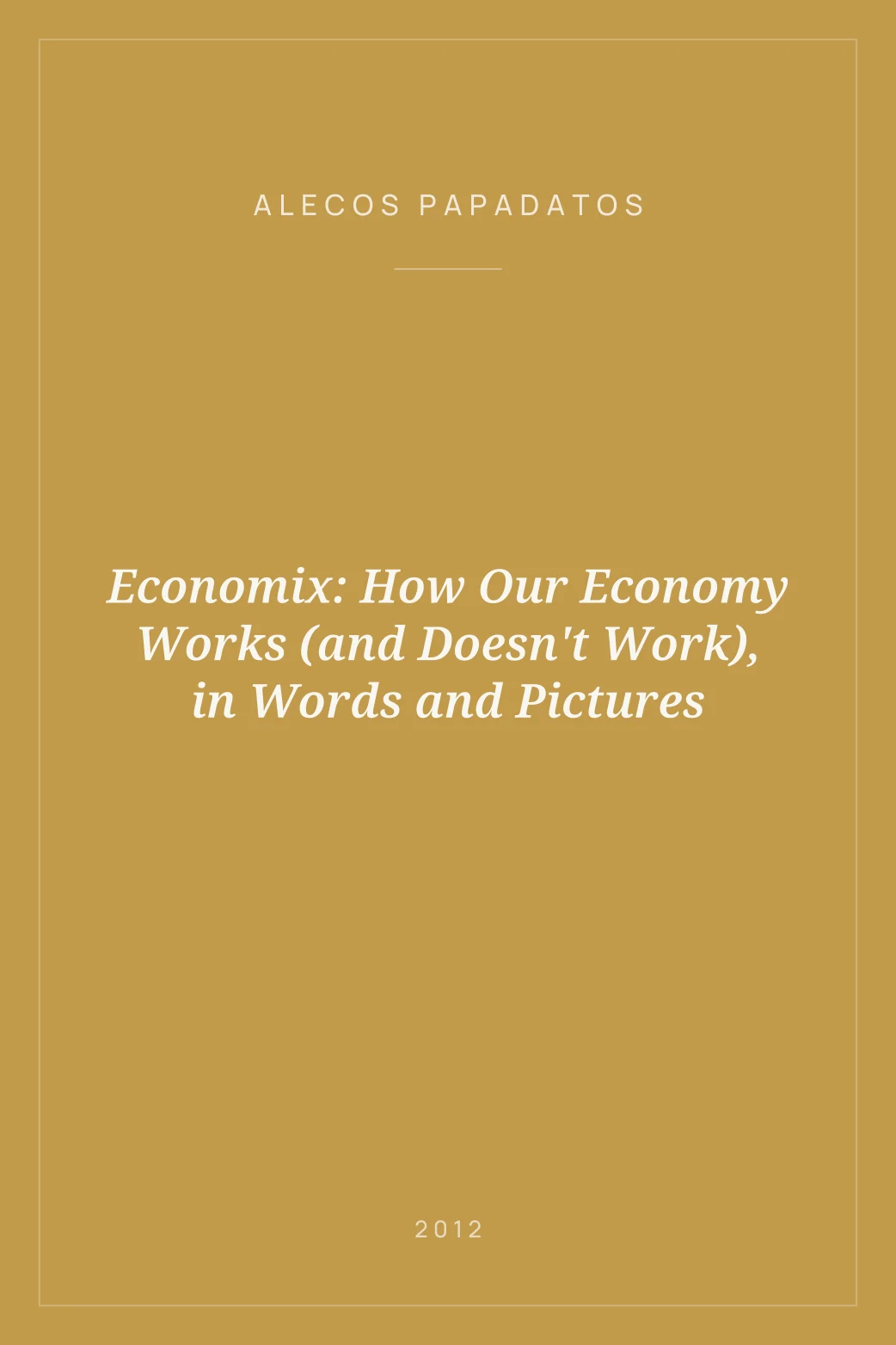 Portada de Economix: How Our Economy Works (and Doesn't Work), in Words and Pictures