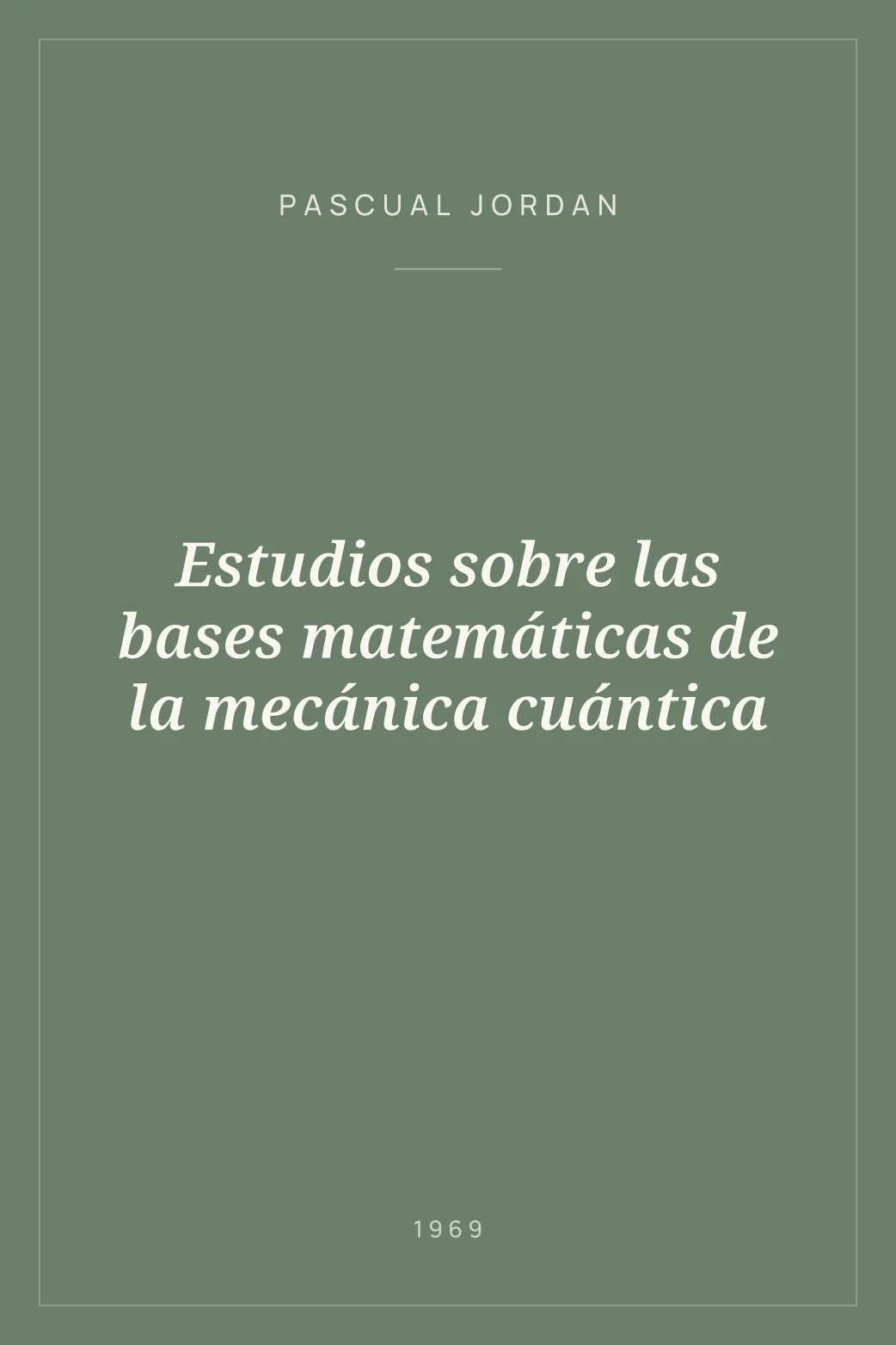 Portada de Estudios sobre las bases matemáticas de la mecánica cuántica