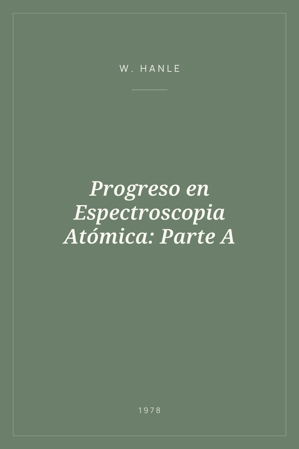 Portada de Progreso en Espectroscopia Atómica: Parte A