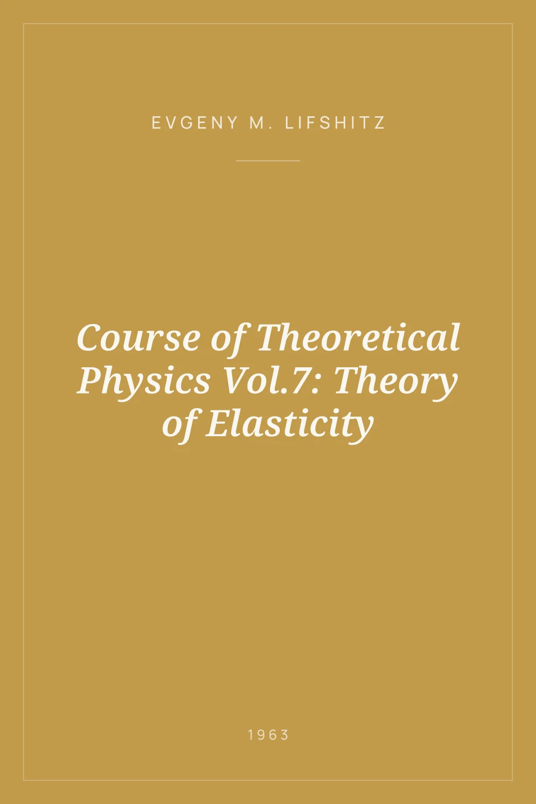 Portada de Course of Theoretical Physics Vol.7: Theory of Elasticity