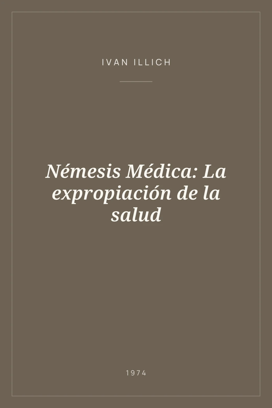 Portada de Némesis Médica: La expropiación de la salud