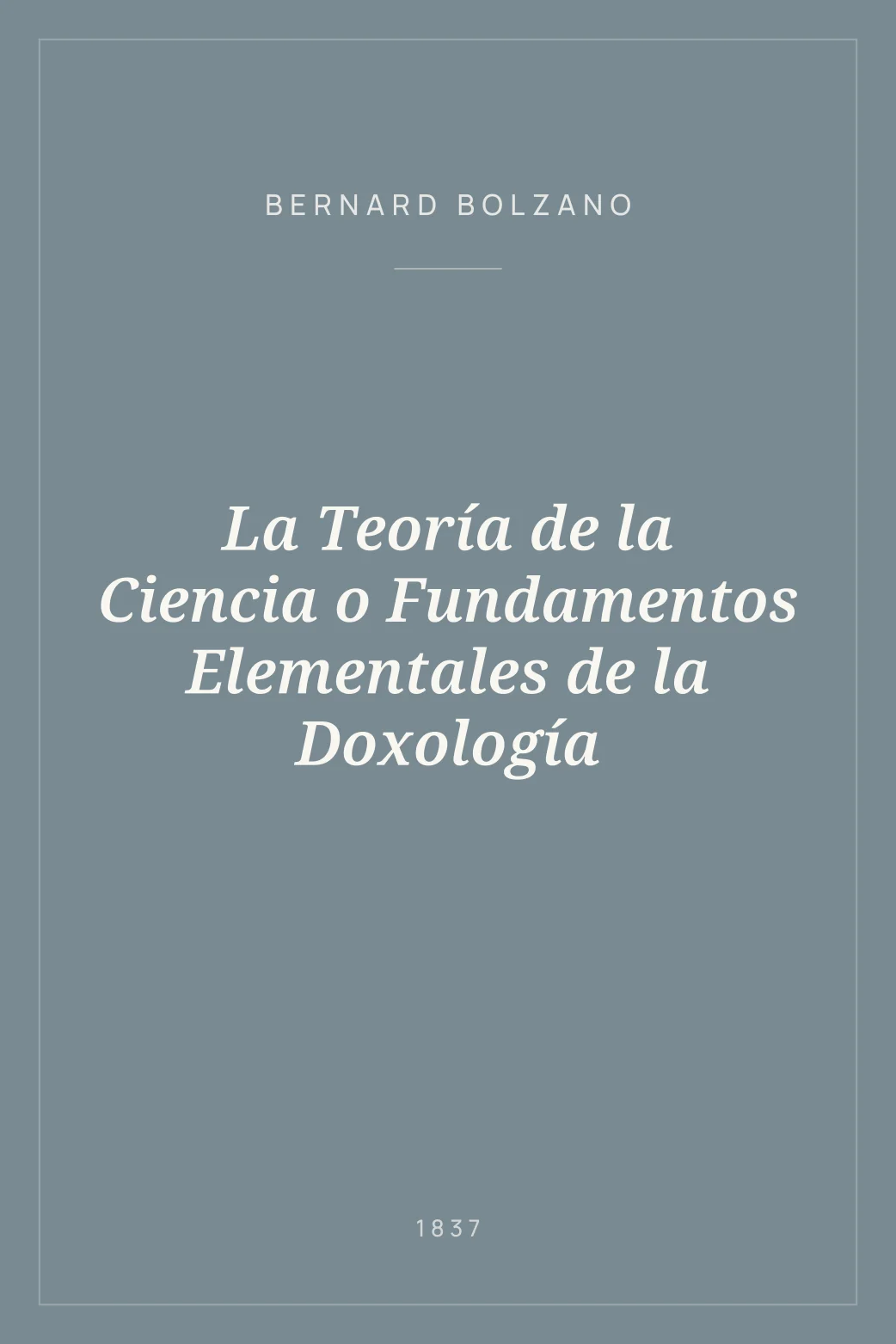Portada de La Teoría de la Ciencia o Fundamentos Elementales de la Doxología