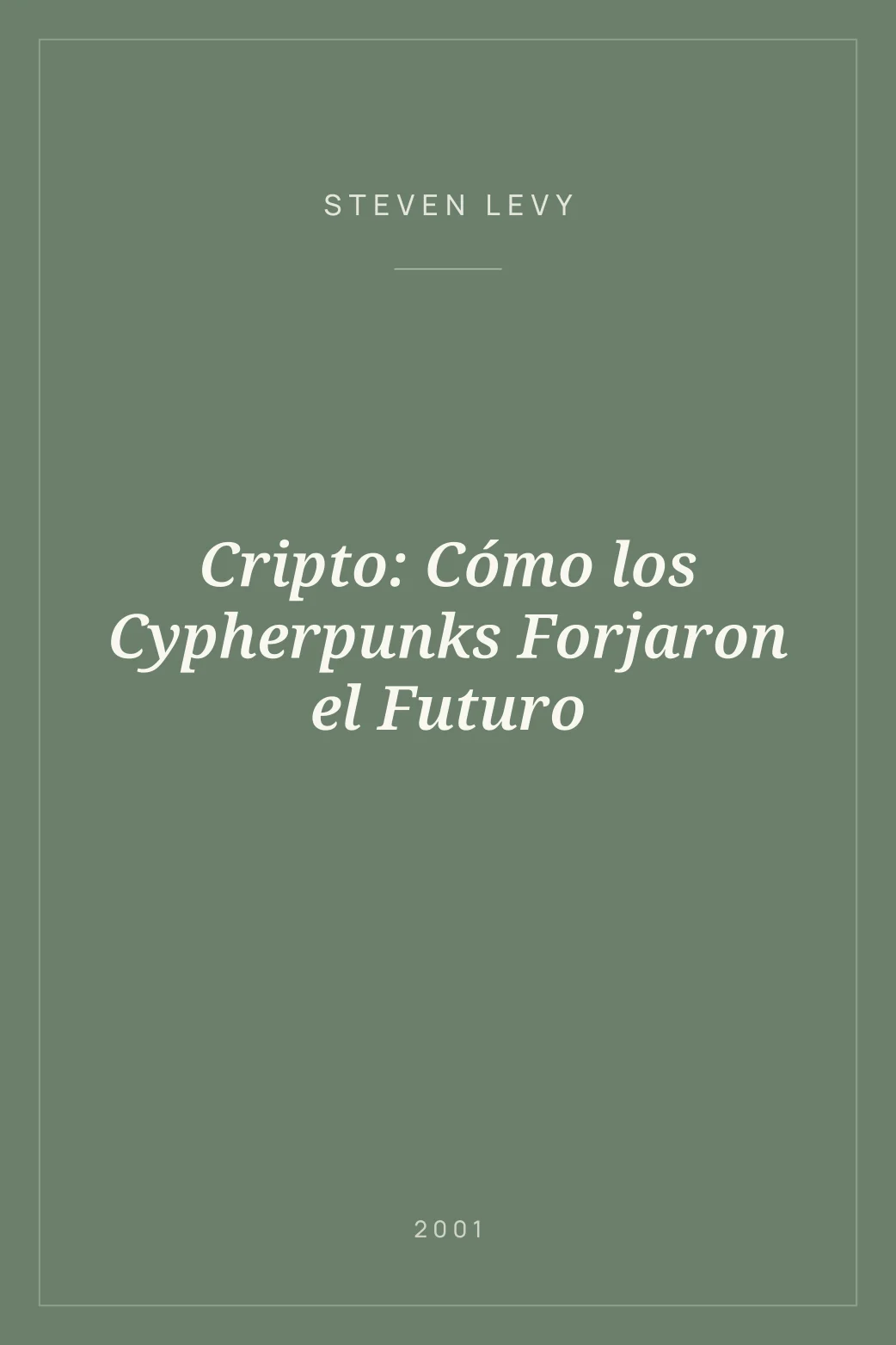 Portada de Cripto: Cómo los Cypherpunks Forjaron el Futuro