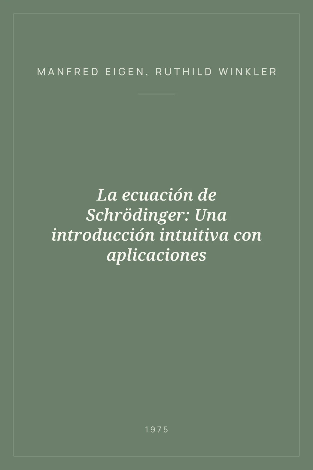 Portada de La ecuación de Schrödinger: Una introducción intuitiva con aplicaciones