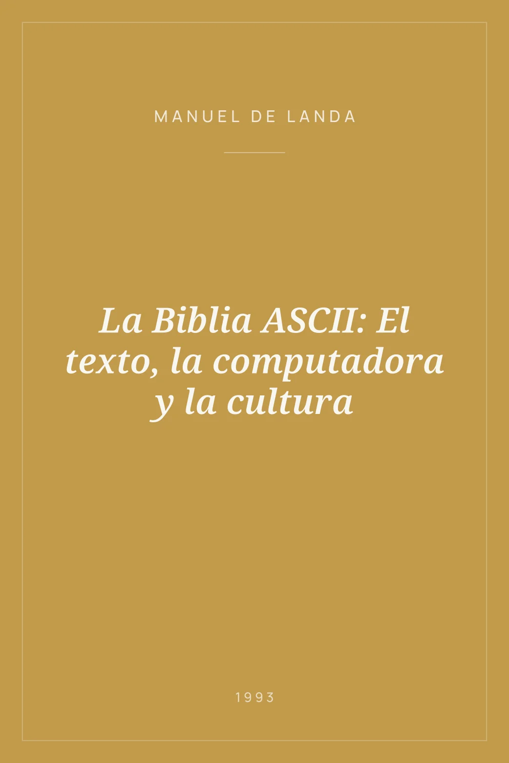 Portada de La Biblia ASCII: El texto, la computadora y la cultura