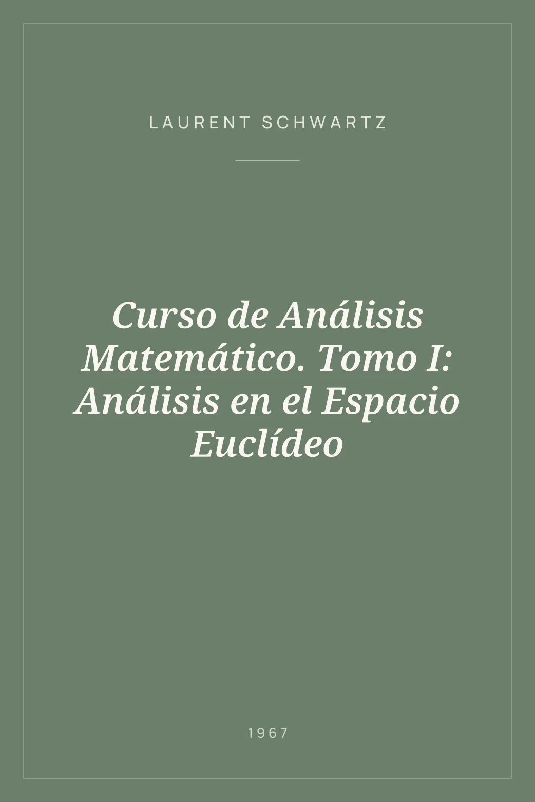 Portada de Curso de Análisis Matemático. Tomo I: Análisis en el Espacio Euclídeo