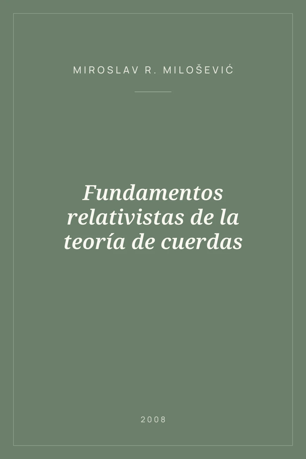 Portada de Fundamentos relativistas de la teoría de cuerdas