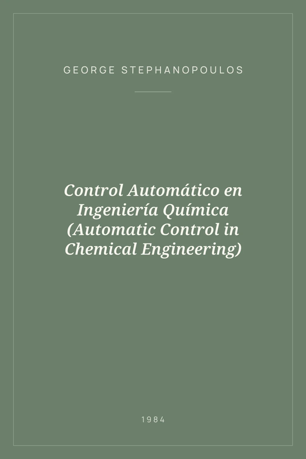 Portada de Control Automático en Ingeniería Química (Automatic Control in Chemical Engineering)