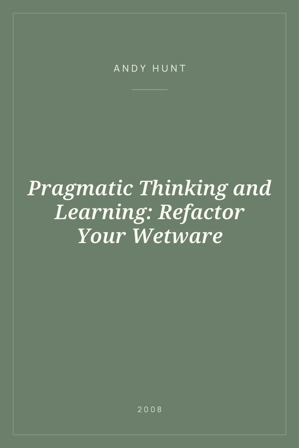 Portada de Pragmatic Thinking and Learning: Refactor Your Wetware