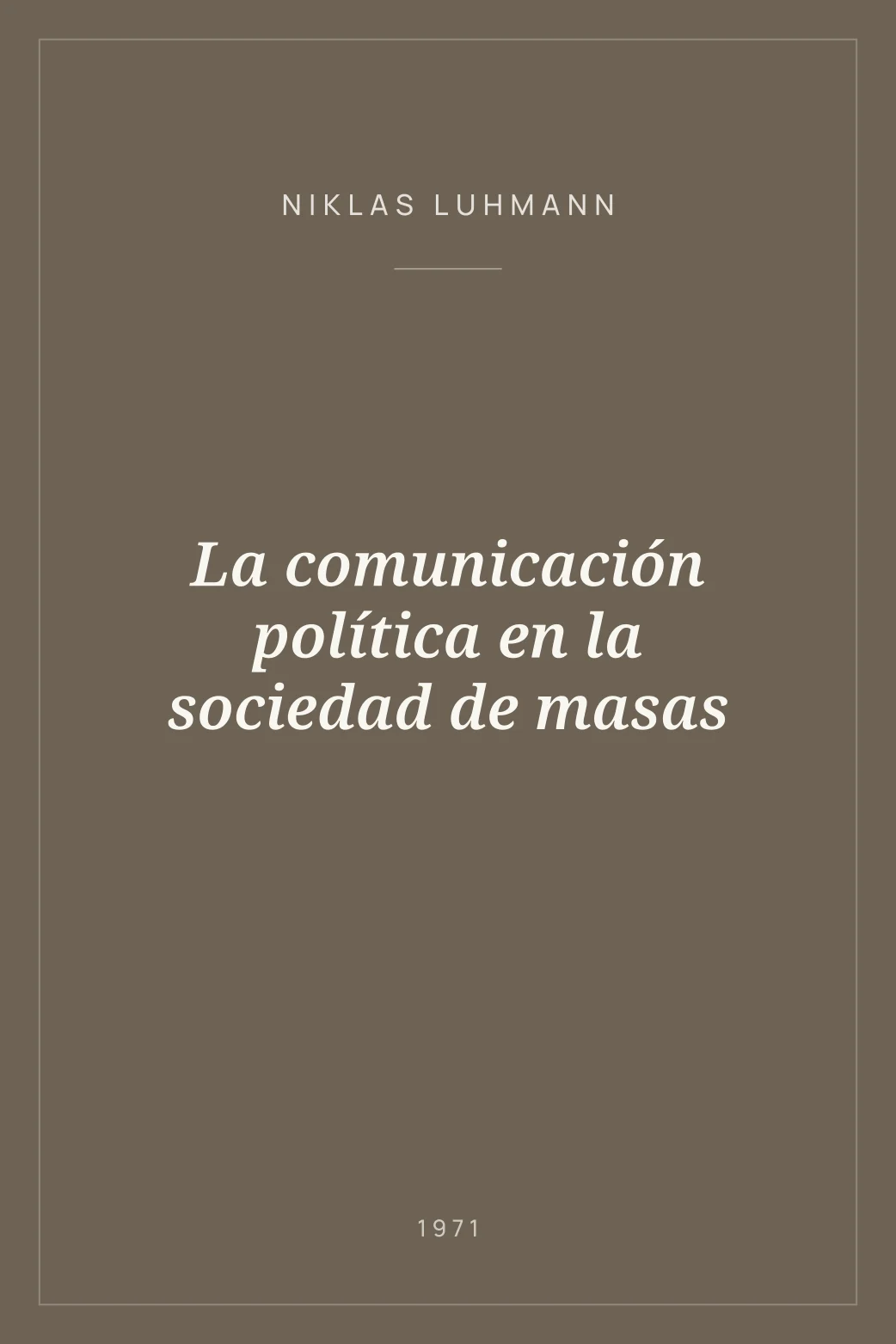 Portada de La comunicación política en la sociedad de masas