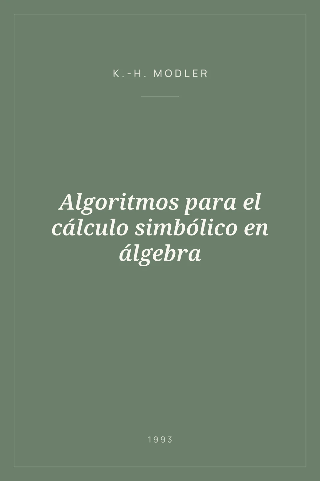 Portada de Algoritmos para el cálculo simbólico en álgebra