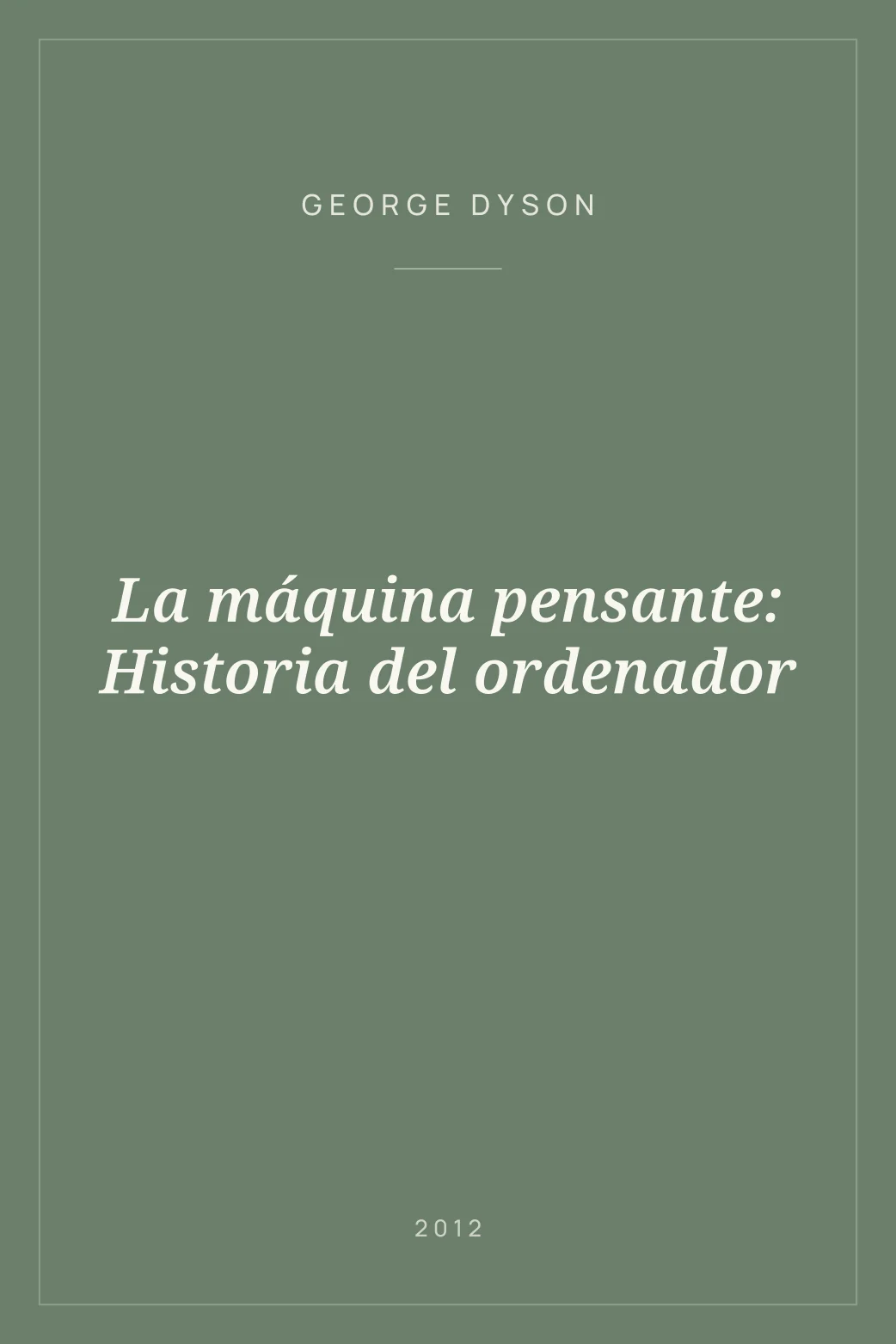 Portada de La máquina pensante: Historia del ordenador