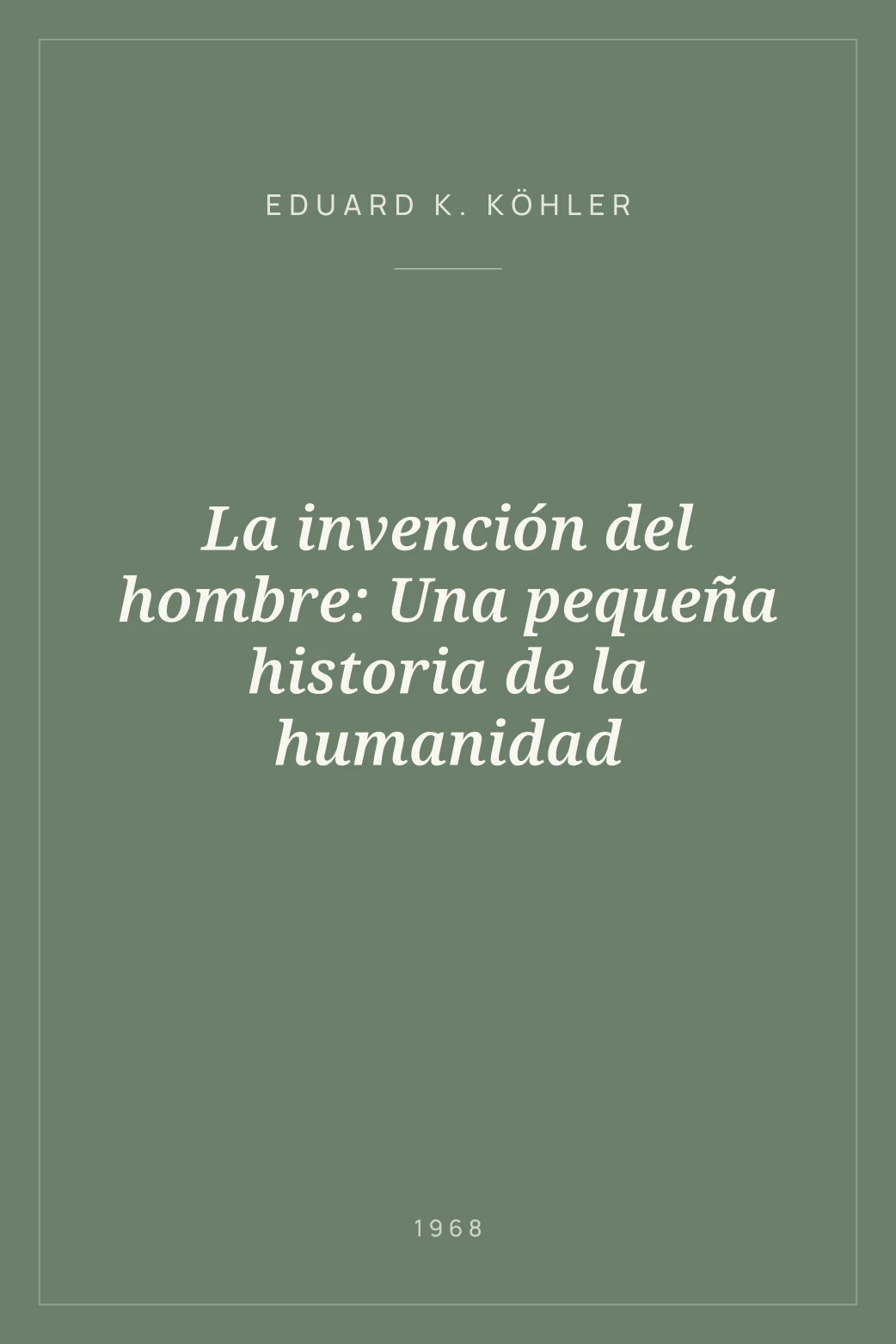 Portada de La invención del hombre: Una pequeña historia de la humanidad