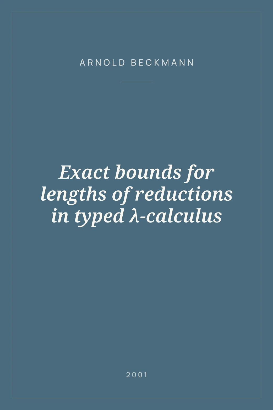 Portada de Exact bounds for lengths of reductions in typed λ-calculus