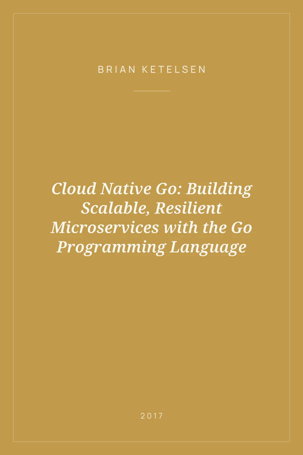 Portada de Cloud Native Go: Building Scalable, Resilient Microservices with the Go Programming Language