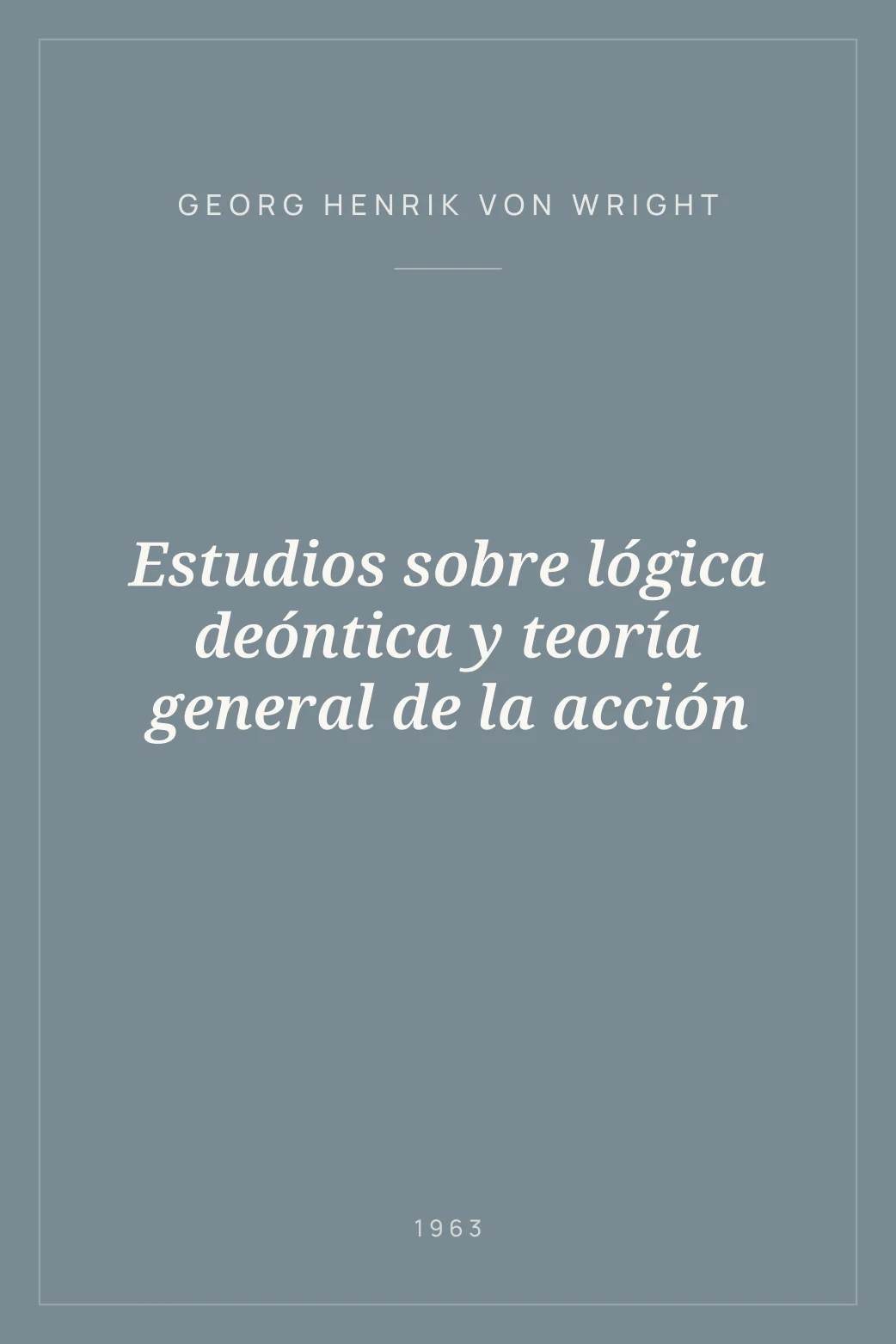 Portada de Estudios sobre lógica deóntica y teoría general de la acción