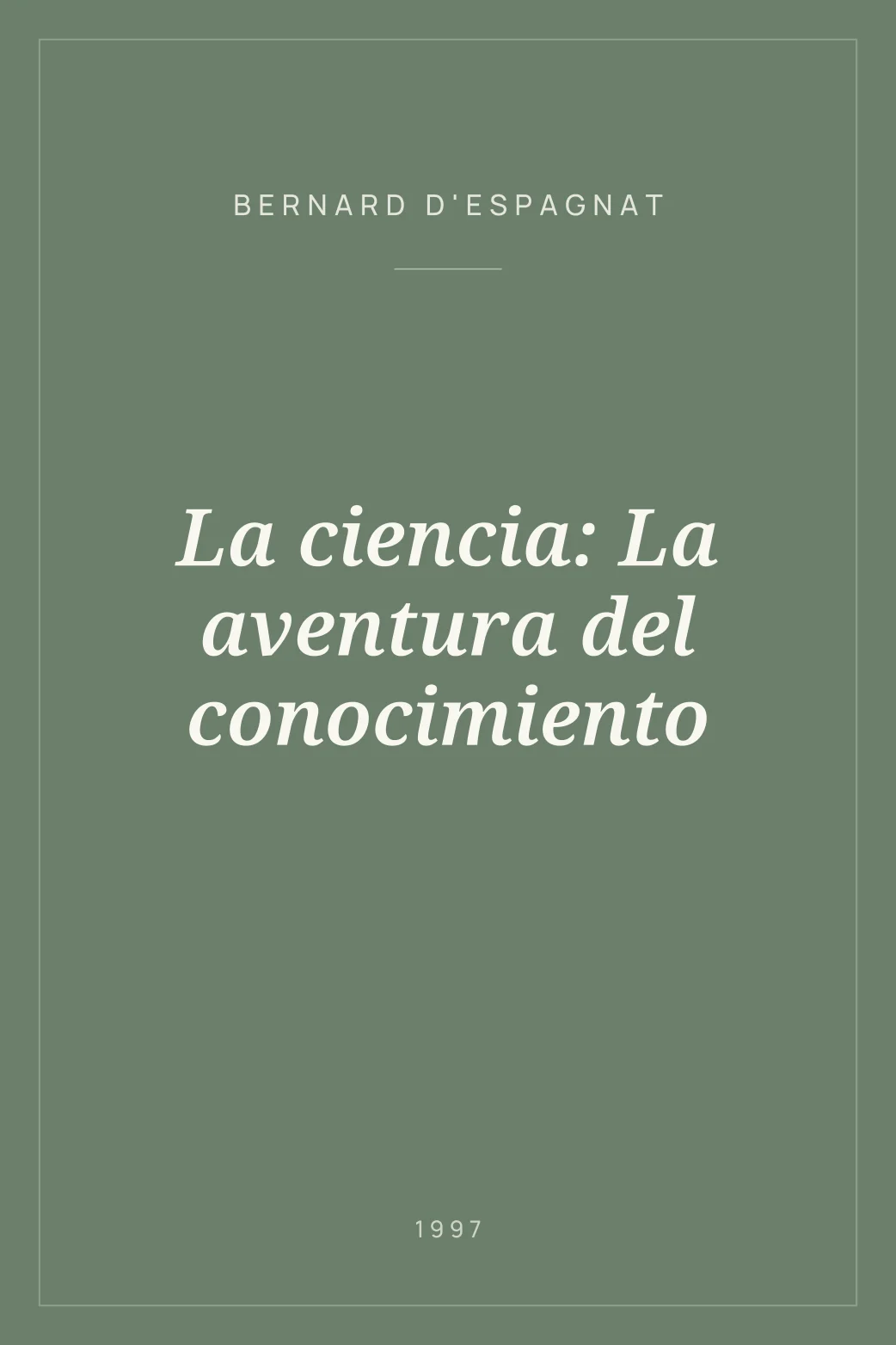 Portada de La ciencia: La aventura del conocimiento