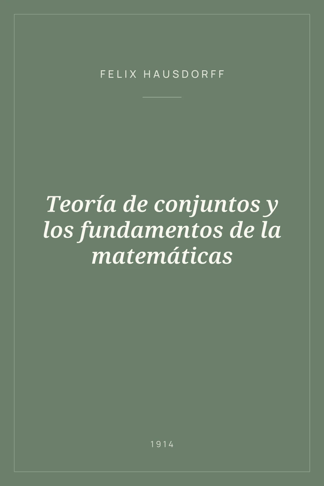 Portada de Teoría de conjuntos y los fundamentos de la matemáticas