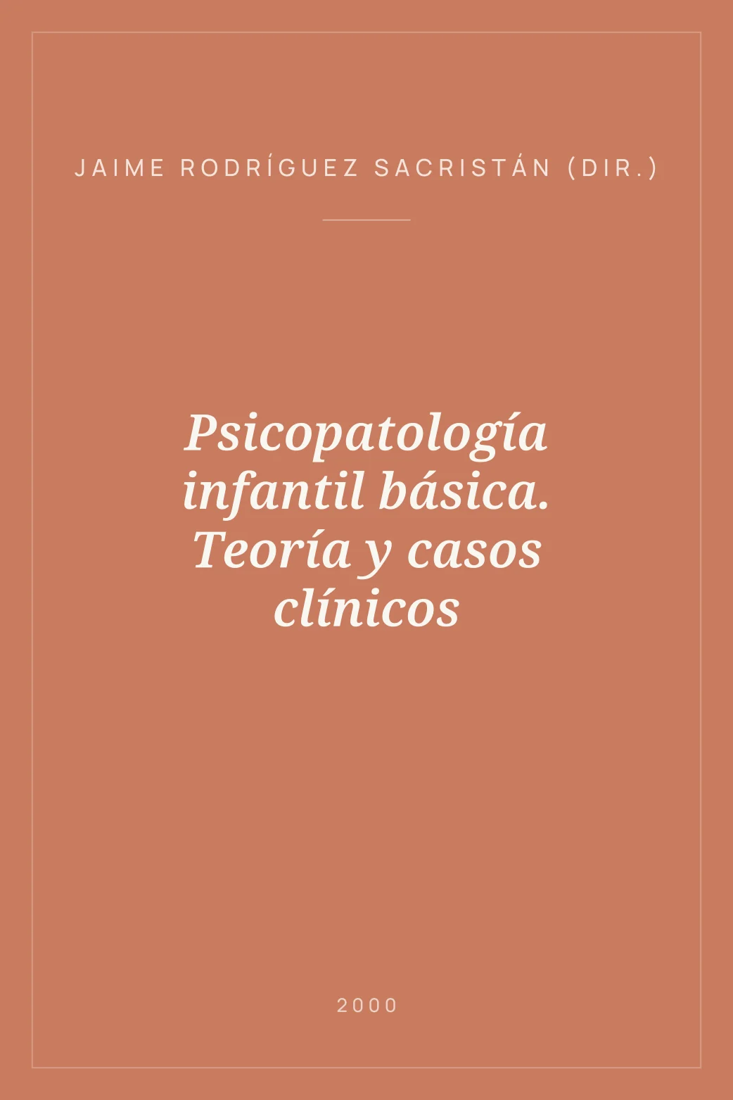 Portada de Psicopatología infantil básica. Teoría y casos clínicos