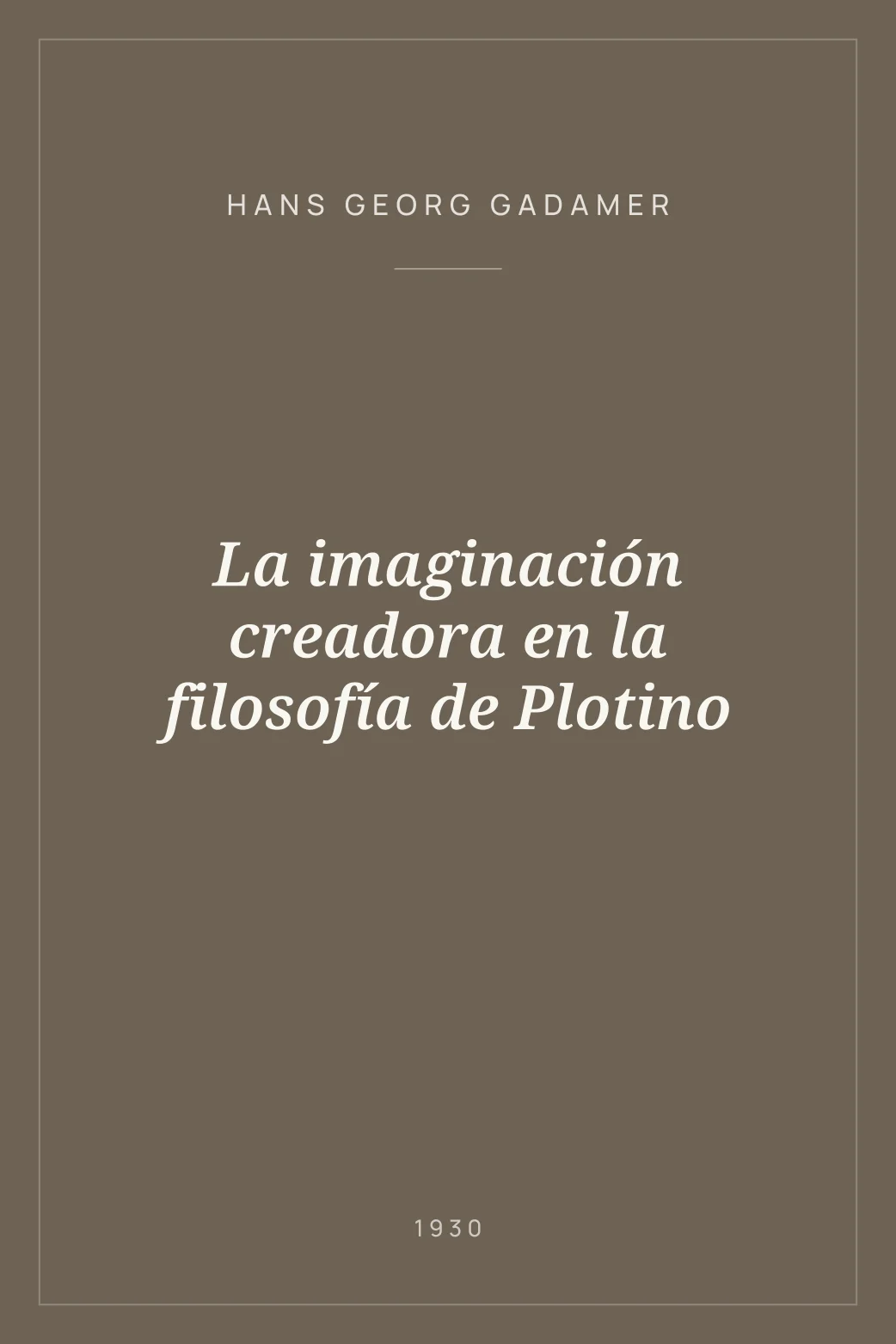 Portada de La imaginación creadora en la filosofía de Plotino