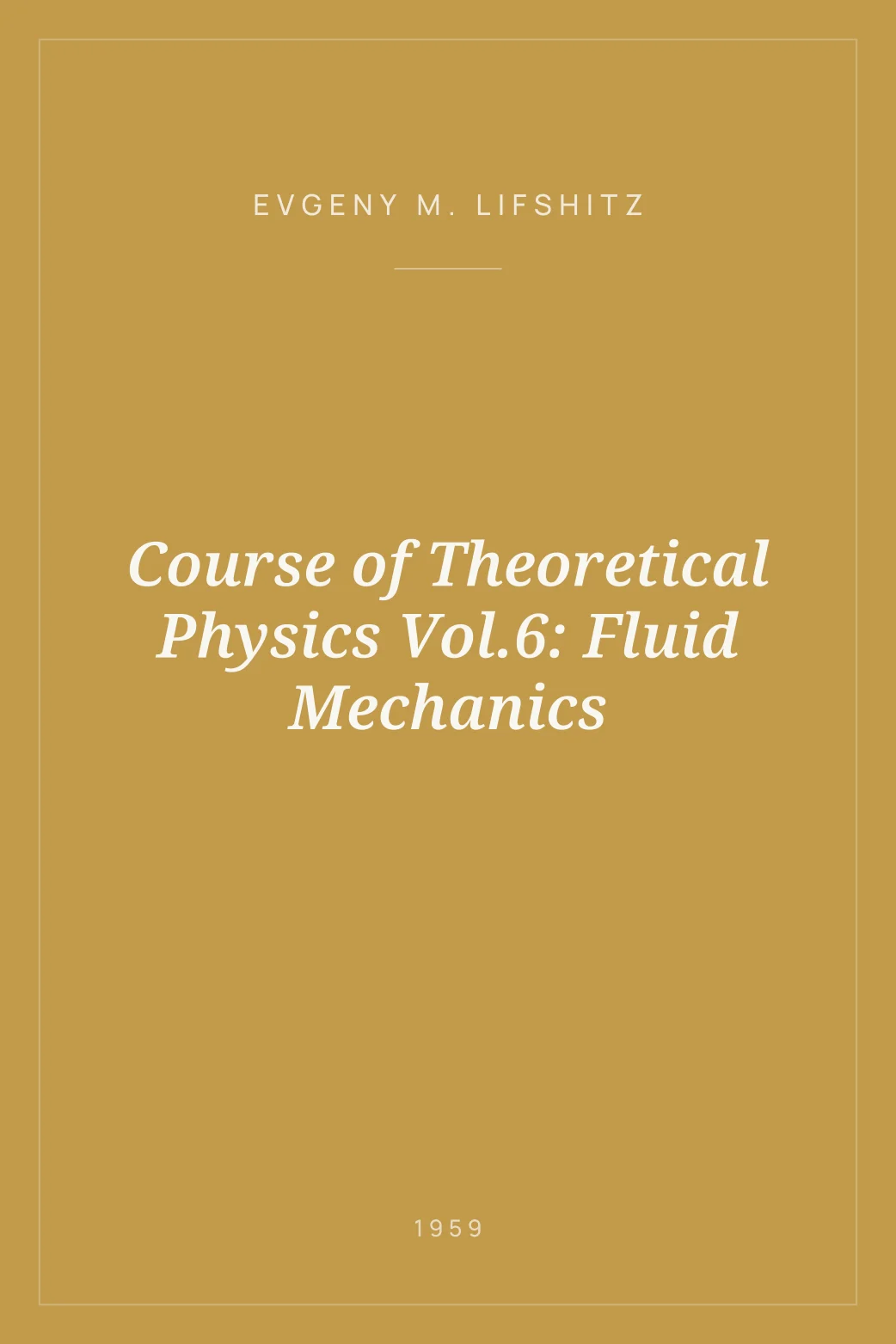 Portada de Course of Theoretical Physics Vol.6: Fluid Mechanics