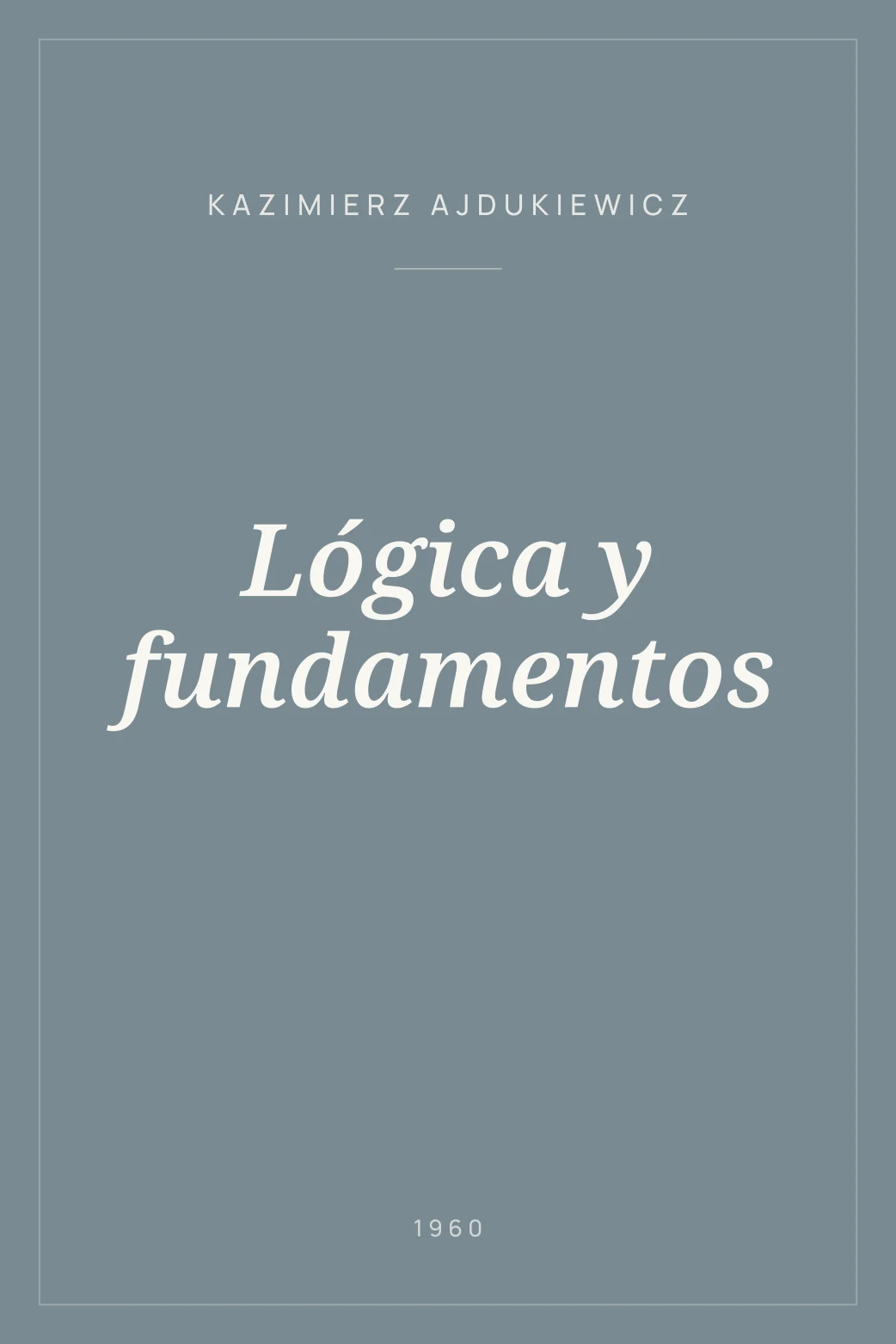 Portada de Lógica y fundamentos