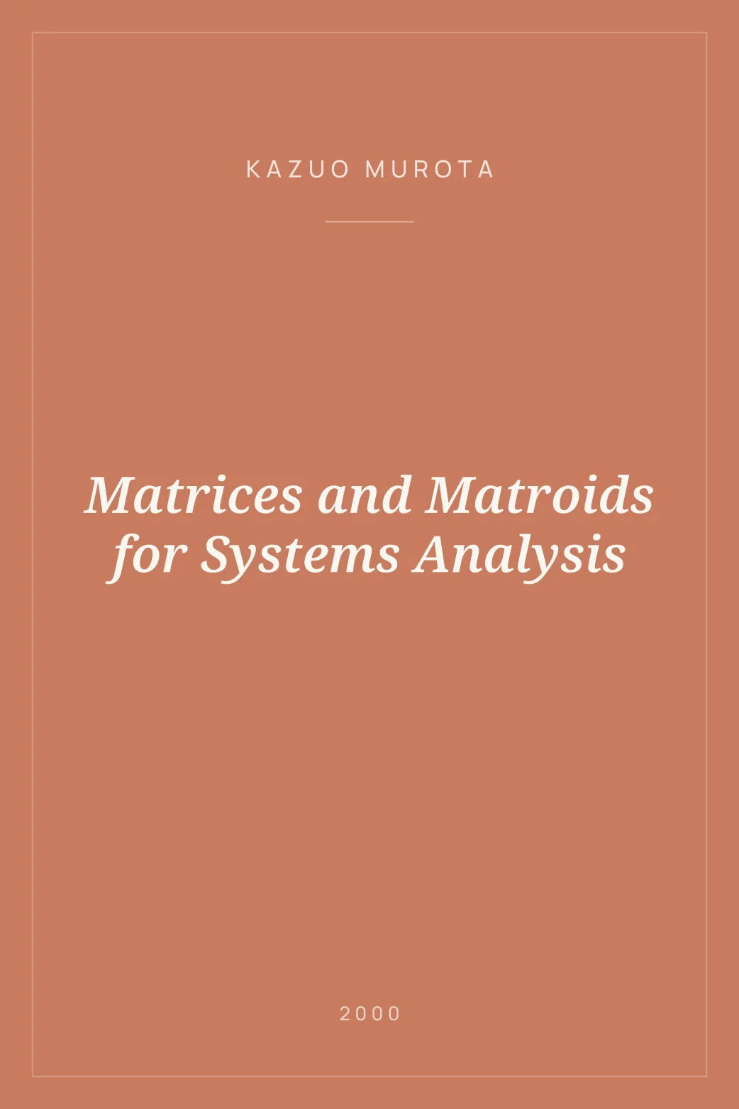 Portada de Matrices and Matroids for Systems Analysis