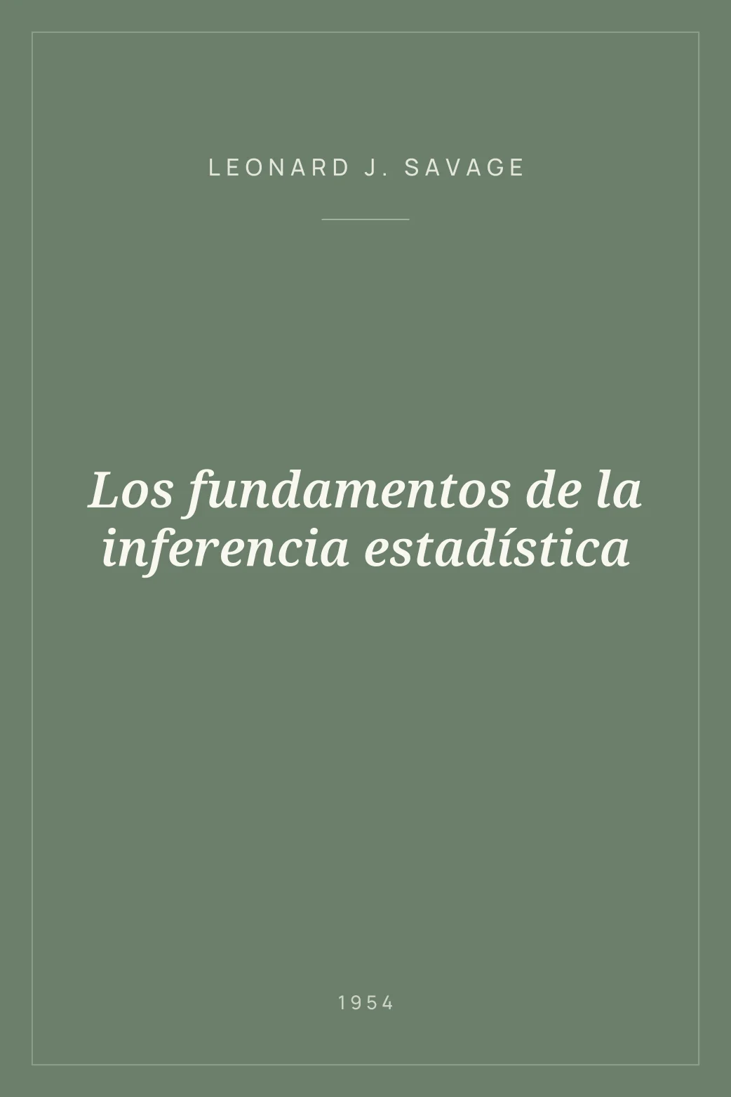 Portada de Los fundamentos de la inferencia estadística
