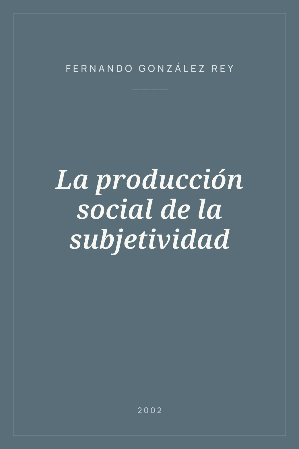 Portada de La producción social de la subjetividad