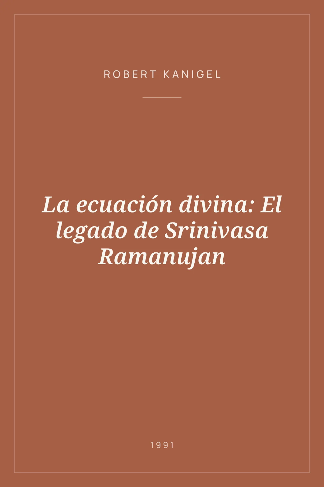 Portada de La ecuación divina: El legado de Srinivasa Ramanujan