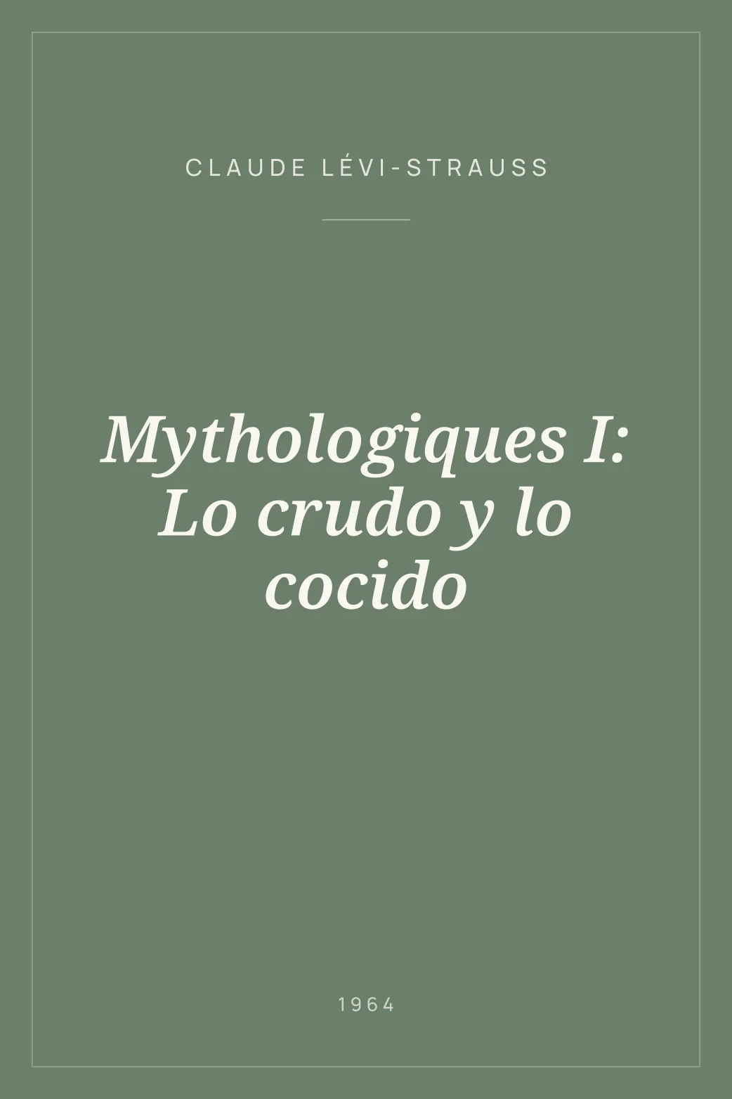 Portada de Mythologiques I: Lo crudo y lo cocido