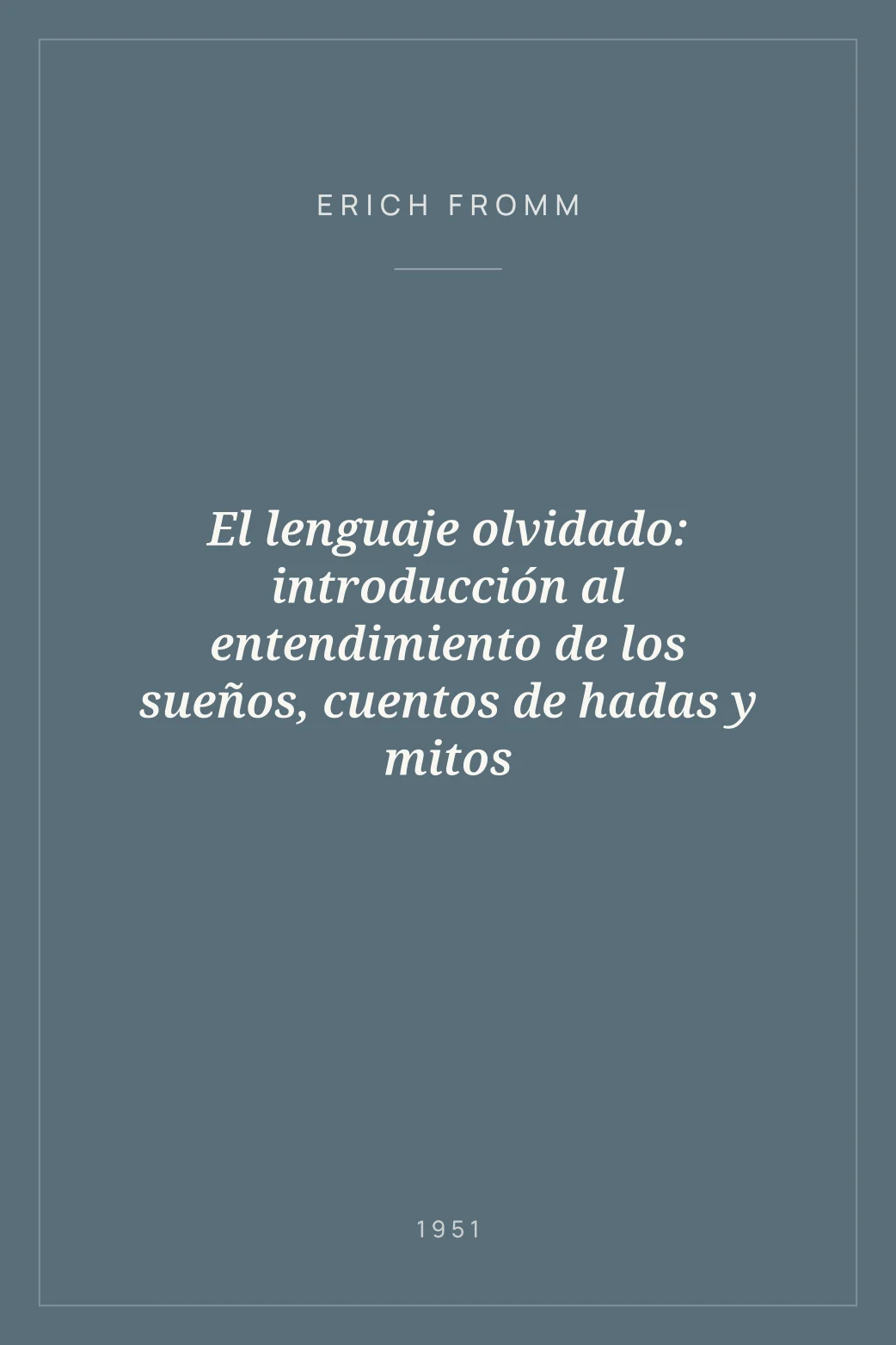 Portada de El lenguaje olvidado: introducción al entendimiento de los sueños, cuentos de hadas y mitos
