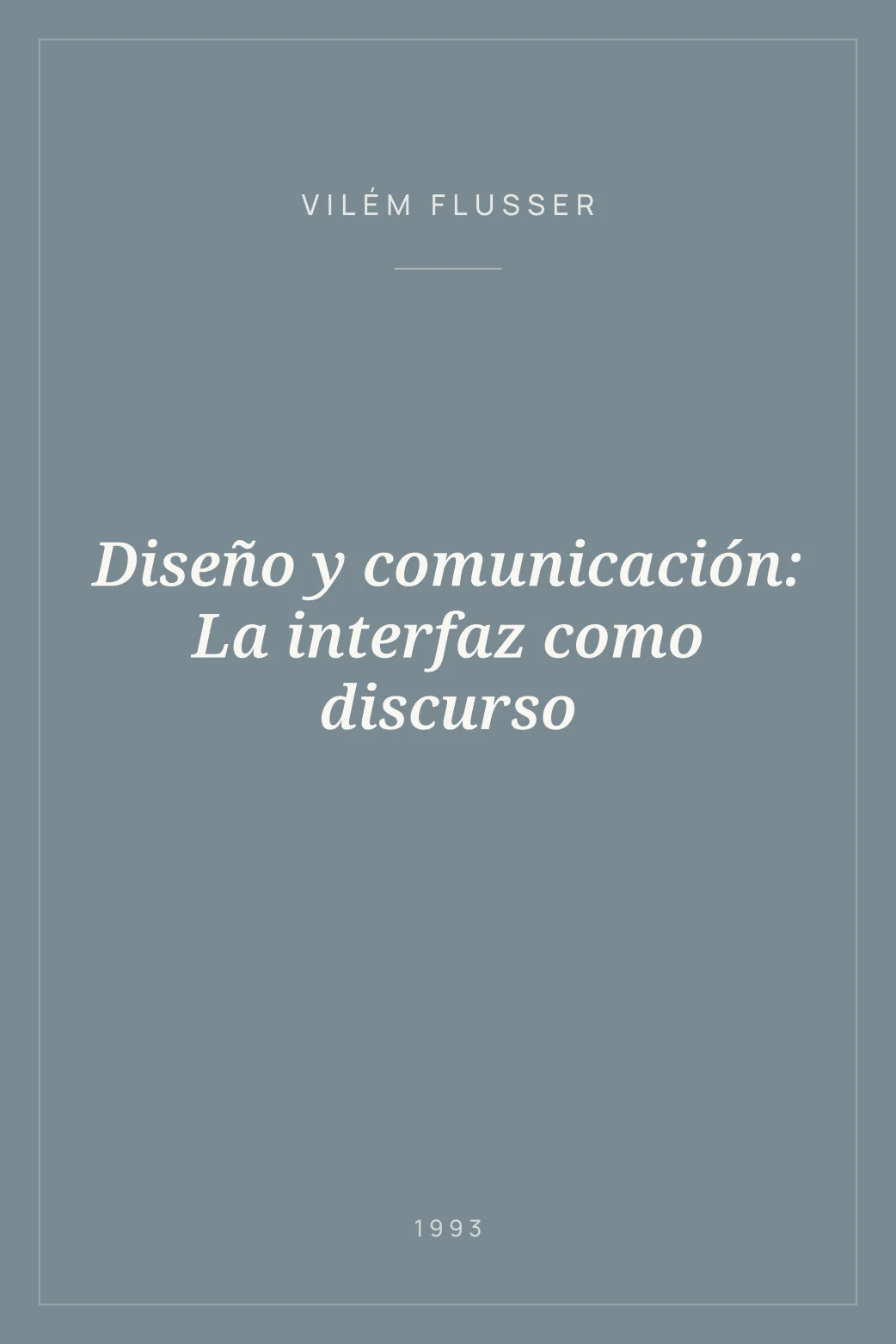 Portada de Diseño y comunicación: La interfaz como discurso