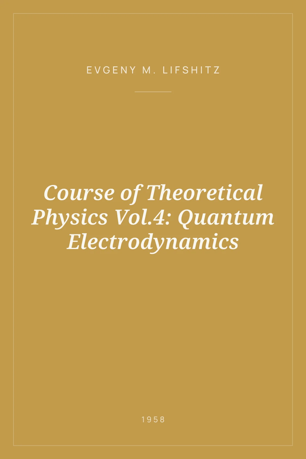 Portada de Course of Theoretical Physics Vol.4: Quantum Electrodynamics