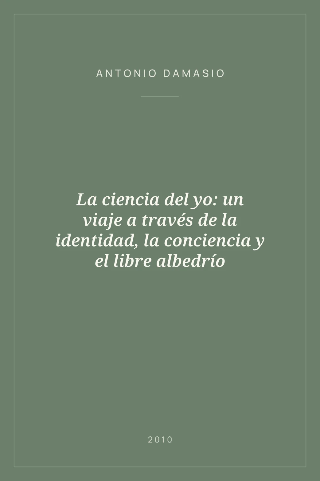 Portada de La ciencia del yo: un viaje a través de la identidad, la conciencia y el libre albedrío