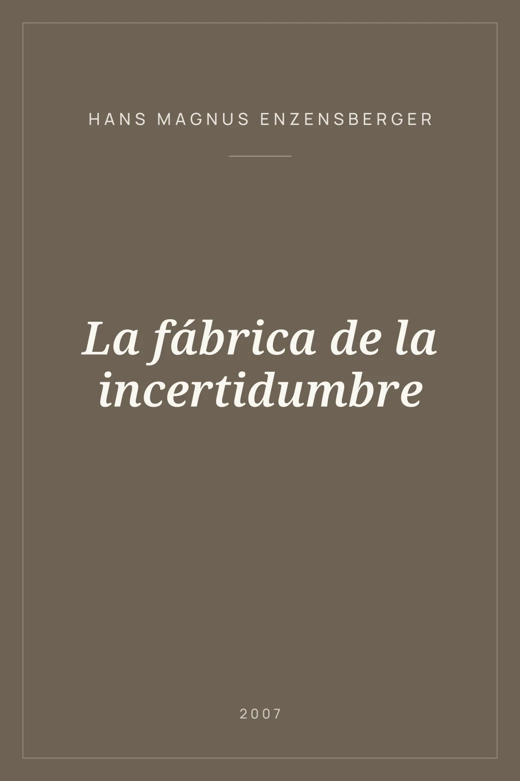 Portada de La fábrica de la incertidumbre