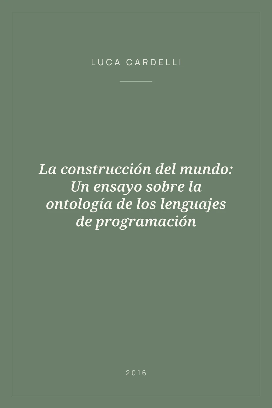 Portada de La construcción del mundo: Un ensayo sobre la ontología de los lenguajes de programación